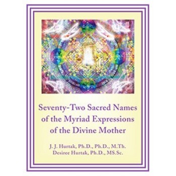 The Seventy-Two Sacred Names of the Myriad Expressions of the Divine Mother