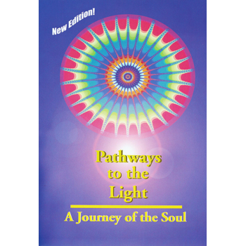 Pathways to the Light: A Journey of the Soul